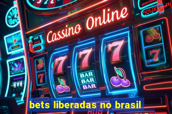 bets liberadas no brasil